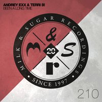 Been a Long Time - Andrey Exx & Terri B! & Earth n Days