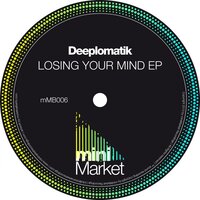 Losing Your Mind - Deeplomatik