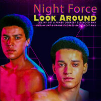 Look Around - Night Force & Frank Degrees & Deejay Sat