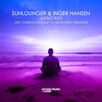 Memories - Sunlounger & Inger Hansen & Noah Shah