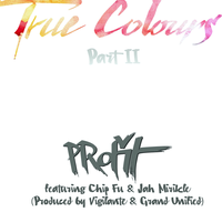True Colours Part 2 - Profit & Chip Fu & Jah Mirikle & FullMarx