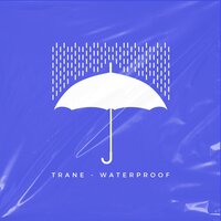 Waterproof - TRANE
