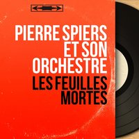 Tu n'peux pas t'figurer - Pierre Spiers Et Son Orchestre