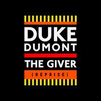 The Giver - Duke Dumont