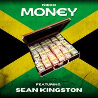 Mon€y - Nieko & Sean Kingston & Nico Dominguez
