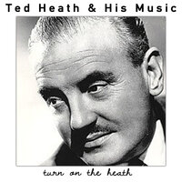 Theme, From : "A Summer Place" - Ted Heath & His Music & Макс Стайнер