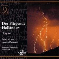 Wagner: Der Fliegender Hollander: Summ' und Brumm - Franz Crass & Wolfgang Sawallisch & Karl Ridderbusch & Orchestra e Coro del Teatro alla Scala di Milano & Рихард Вагнер