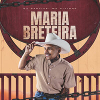 Maria Breteira - DJ DANLIVE & Mc Kitinho