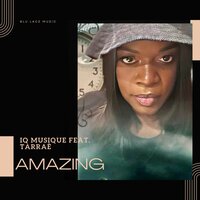 Amazing - IQ Musique & Tarrae'