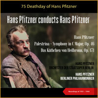 Pfitzner: Symphony in C Major, Op. 46, II. Sehr langsam - Berliner Philharmoniker & Hans Pfitzner