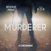 Murderer - Reverse Prime & K.O.K