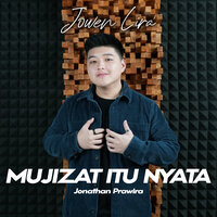 Mujizat Itu Nyata - Jowen Lira & Jonathan Prawira