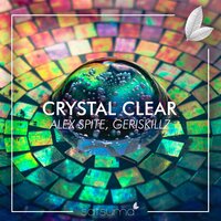 Crystal Clear - Alex Spite & Geriskillz