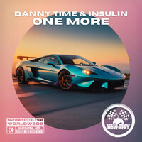 One More - DANNY TIME & Insulin