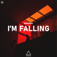 I'm Falling - GIPNOTECH
