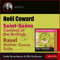 Saint-Saëns: Carnival of the Animals - VIII. Personnages with Long Ears - Mules - André Kostelanetz & His Orchestra & Noël Coward & Камиль Сен-Санс