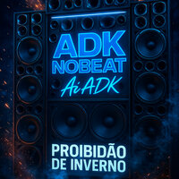 Nem Aí pra Nada - ADK no Beat & Mc Magrinho