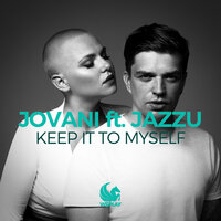 Keep It to Myself - Jovani & Jazzu & Crystal Rock & Marc Kiss