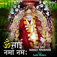 Om Sai Namo Namah - Amit Mishra