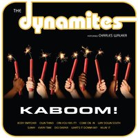 Can You Feel It? (feat. Charles Walker) - The Dynamites & Charles Walker