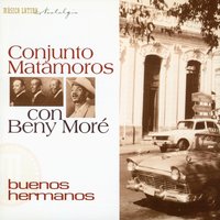 Se Va a Morir - Conjunto Matamoros & Beny Moré