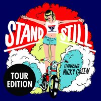 Stand Still - Flight Facilities & Micky Green & Wave Racer
