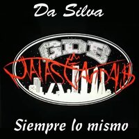 Siempre Lo Mismo - Matasvandals & Da Silva