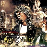 Keep Grinding - Margnee & Smatcha