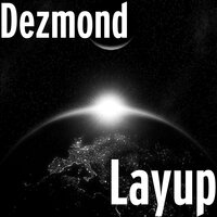 Layup - Dezmond