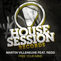Free Your Mind - Martin Villeneuve & Redd & Kiklos