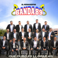 Que Duro Es Llorar Asi - EL REENCUENTRO BANDA 89 & Los Ex de la Banda