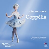 Coppélia, Tableau 3: No. 20 Fête de la cloche: IX. Galop final - Orchestra Victoria & Barry Wordsworth & Лео Делиб