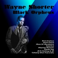 Callaway Went That-A-Wa - Wayne Shorter