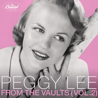 Save Your Sorrow For Tomorrow - Peggy Lee