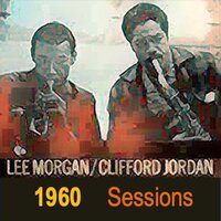 Easy Living - Lee Morgan & Clifford Jordan