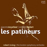 Les Patineurs: V. Pas de trois - London Symphony Orchestra & Robert Irving & Джакомо Мейербер