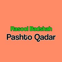Pashto Qadar - Rasool Badshah