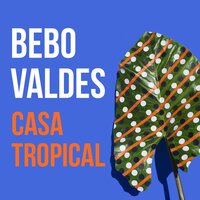 El Cumbanchero - Bebo Valdes