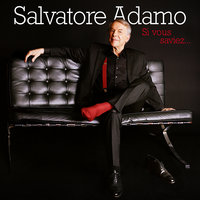 Tes chaînes - Salvatore  Adamo