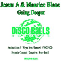 Going Deeper - Jerem A & Maurice Blanc