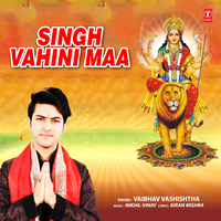 Singh Vahini Maa - Vaibhav Vashishtha & Nikhil-Vinay