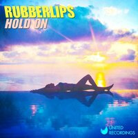 Hold On - Rubberlips