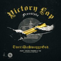Victory Lap - Tweezdaswaggygod & Isaiah Farmer & Tiz