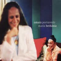 Tal Vez - Omara Portuando & Maria Bethânia