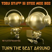 Turn the Beat Around - Stee Wee Bee & Toby Stuff