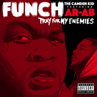 Pray for My Enemies - Funch the Camden Kid & AR-Ab