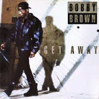 Get Away - Bobby Brown