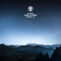 Oeuvre - Part 2 - Mako