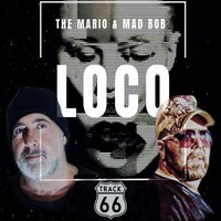 Loco - Mad Bob & The Mario