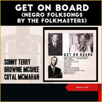 Pick A Bale Of Cotton - Sonny Terry & Brownie McGhee & Coyal McMahan